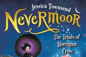 Jessica Townsend's <i>Nevermoor: The Trials of Morrigan Crow</i> was 10 years in the making.