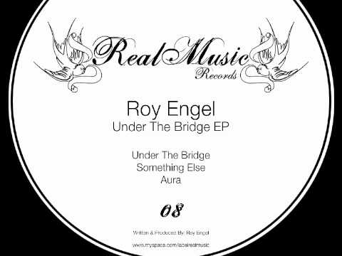 Roy Engel - Aura - Under The Bridge EP