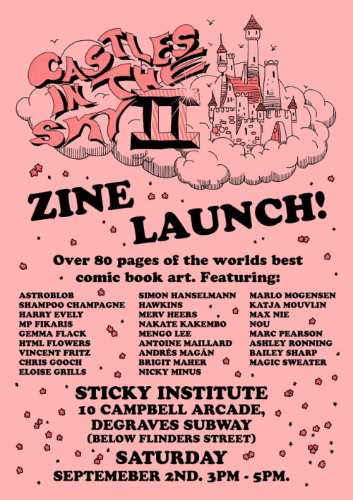 Castles In The Sky II ZINE LAUNCH!
over 80 pages of the worlds best comic book art.
SHOP 10 CAMPBELL ARCADE, DEGRAVES SUBWAY
(BELOW FLINDERS STREET)
SATURDAY SEPTEMEBER 2ND. 3PM - 5PM.