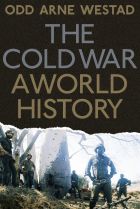 The Cold War. By Odd Arne Westad.