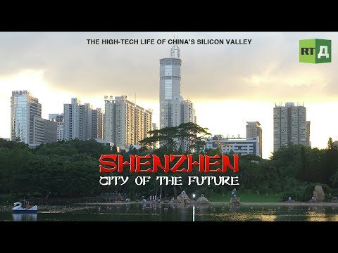 Shenzhen: City of the Future. The high-tech life of China’s Silicon Valley