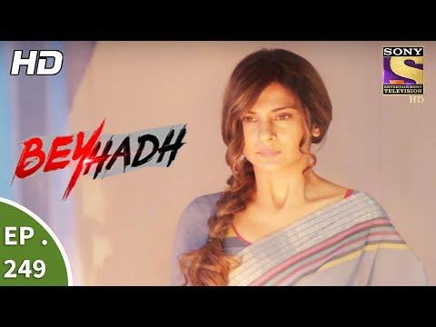 Beyhadh - बेहद - Ep 249 - 22nd September, 2017