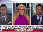 Fox News Panel:  Democrats 'Wanted Another Katrina' In Puerto Rico