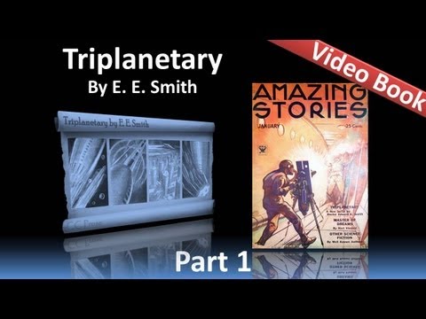 Part 1 - Triplanetary Audiobook by E. E. Smith (Chs 1-4)