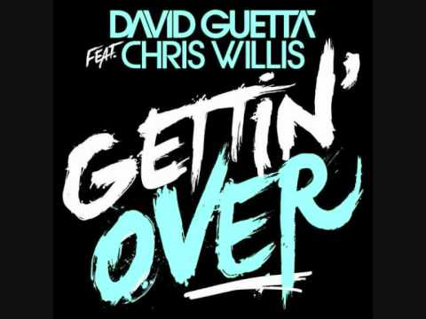 David Guetta ft. Chris Willis - Gettin' Over (Original Radio Edit)