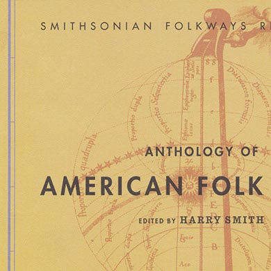 Anthology of American Folk Music: Historical and award-winning collection