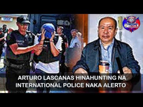 BREAKING NEWS ARTURO LASCANAS TINUTUGIS NA NG INTERNATIONAL POLICE SA SINGAPORE PANOORIN