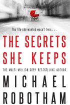 The Secrets She Keeps, by Michael Robotham.