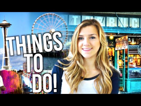 Things To Do In Seattle!