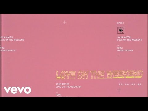 John Mayer - Love on the Weekend (Audio)