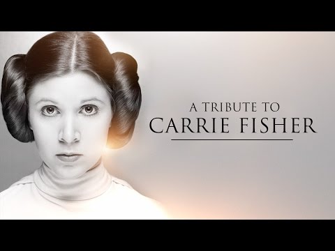 A Tribute To Carrie Fisher