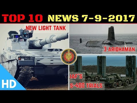 Indian Defence Updates : S-400 India Trials, 3 INS Aridhaman , India Japan Defence Co-operation