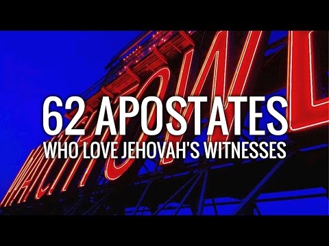 62 Apostates Who Love Jehovah's Witnesses - a short film