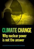 Climate Change: Why Nuclear Power is not the Answer