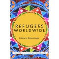 Refugees Worldwide -Literary Reportage