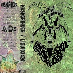 Hashgrinder / Liquidx420 - Split (2017)