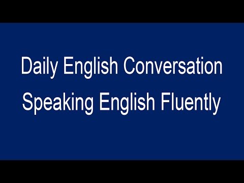 Speaking English Fluently Basic English Conversation - Daily English Conversation