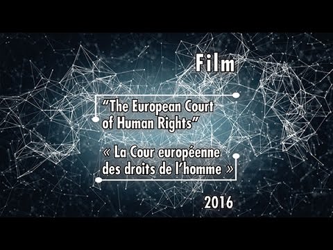 (ENG) ECHR - Film on the European Court of Human Rights (English Version)