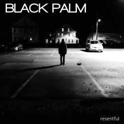 Black Palm - resentful [ep] (2017)