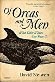 Of Orcas and Men: What Killer Whales Can Teach Us