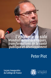 L’épidémie du sida. Mondialisation des risques, transformations de la santé publique et développement