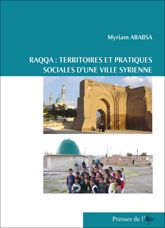 Raqqa, territoires et pratiques sociales d'une ville syrienne