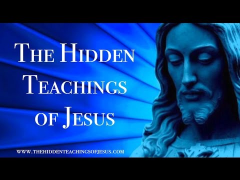 The Hidden Teachings of Jesus