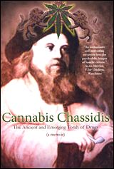 Cannabis Chassidis: The Ancient and Emerging Torah of Drugs