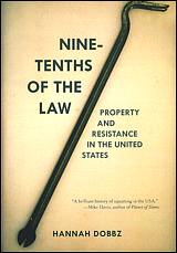 Nine-Tenths of the Law: Property and Resistance in the United States