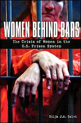 Women Behind Bars: The Crisis of Women in the U.S. Prison System