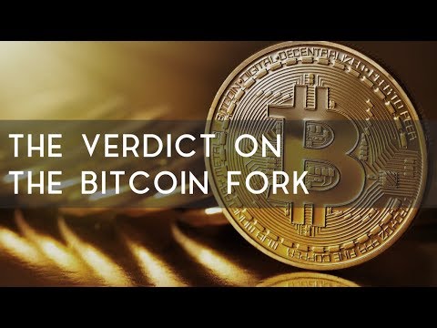 The Verdict on the Bitcoin Fork