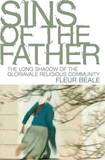 Sins of the Father: The Long Shadow of a Religious Cult: A NZ Story by Fleur Beale