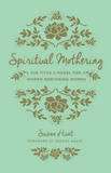 Spiritual Mothering by Susan Hunt