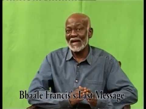 Bbaale Francis’ last message to Ugandans revealed