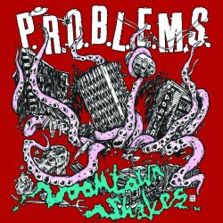 P.R.O.B.L.E.M.S. - Doomtown Shakes (2017)