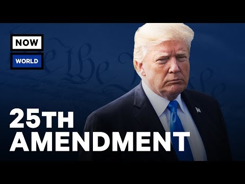 Can The 25th Amendment Really Remove Donald Trump?