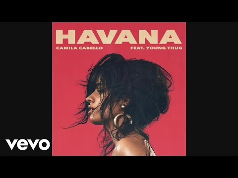 Camila Cabello - Havana (Audio) ft. Young Thug