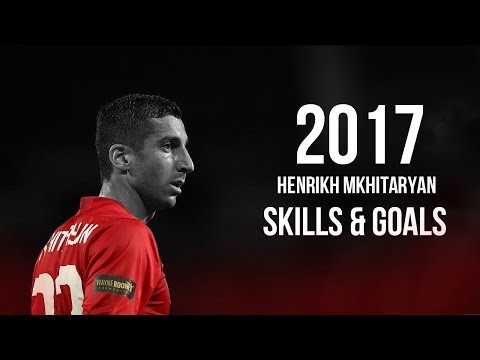 Henrikh Mkhitaryan - Skills & Goals 2017 - Manchester United HD