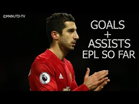 HENRIKH MKHITARYAN ● (EPL) GOALS + ASSISTS SO FAR