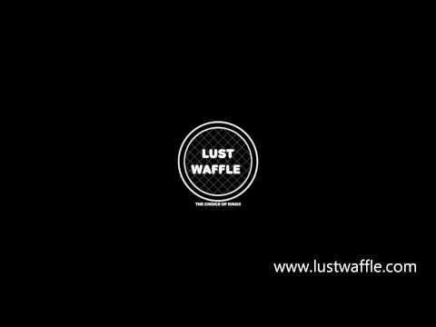 Lust Waffle - Wait and See