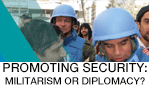 PROMOTING SECURITY: MILITARISM OR DIPLOMACY? (Banner-Image)