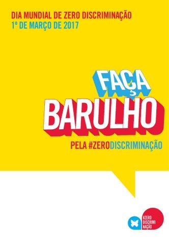 Este ano, no dia 1 de março, Dia Mundial de Zero Discriminação, a ONUSIDA convida todas as pessoas a fazer barulho pela #ZeroDiscriminação, para dar voz e ajudar a prevenir que a discriminação se coloque como um obstáculo em nosso caminho para o alcance de nossas ambições, objetivos e sonhos.