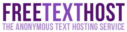 Free Text Host - The Anonymous Text Hosting Service