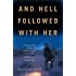 And Hell Followed With Her: Crossing the Dark Side of the American Border