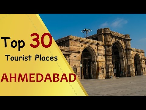 "AHMEDABAD" Top 30 Tourist Places | Ahmedabad Tourism