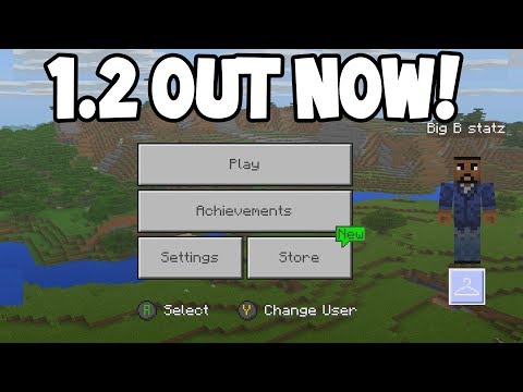 Minecraft (Xbox/PE) - 1.2 OUT NOW! (Better Together Update!)