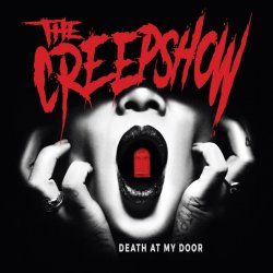 The Creepshow - Death At My Door (2017)