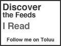 Discover the feeds I read. Follow me on http://www.toluu.com to see!