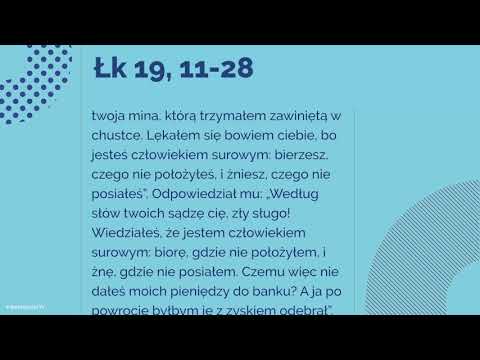 Ewangelia - 22 listopada 2017 - (Łk 19, 11-28)