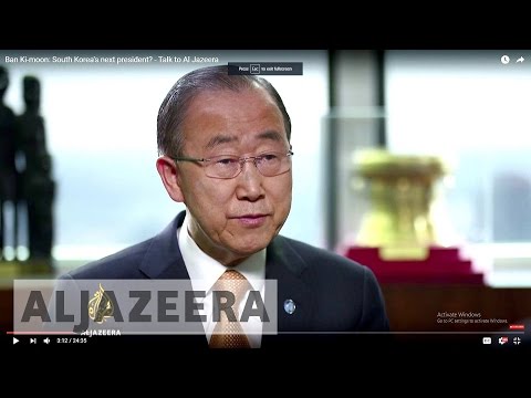 Talk to Al Jazeera - Ban Ki-moon: South Korea's next president?